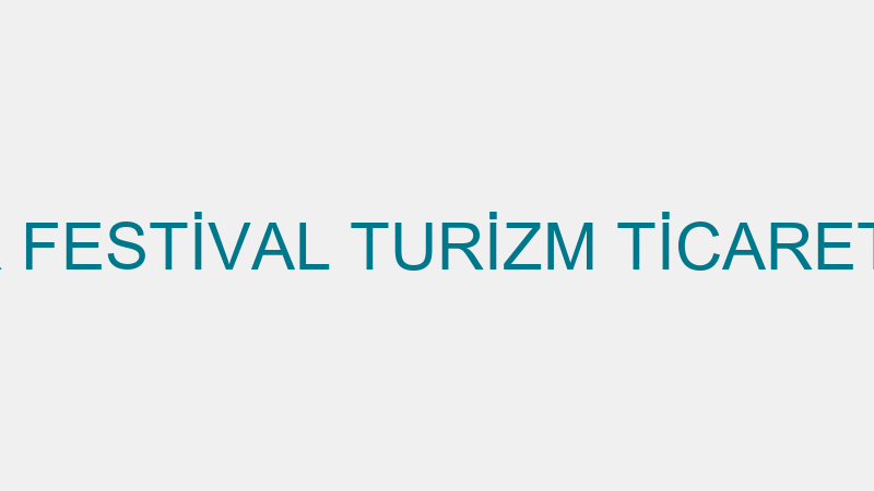 ARENA KONSER FESTİVAL TURİZM TİCARET LİMİTED ŞİRKE
