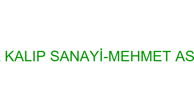ADA KALIP SANAYİ-MEHMET ASLAN