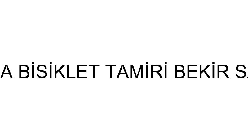 SAKA BİSİKLET TAMİRİ BEKİR SAKA
