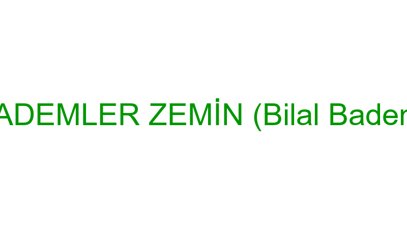 BADEMLER ZEMİN (Bilal Badem)