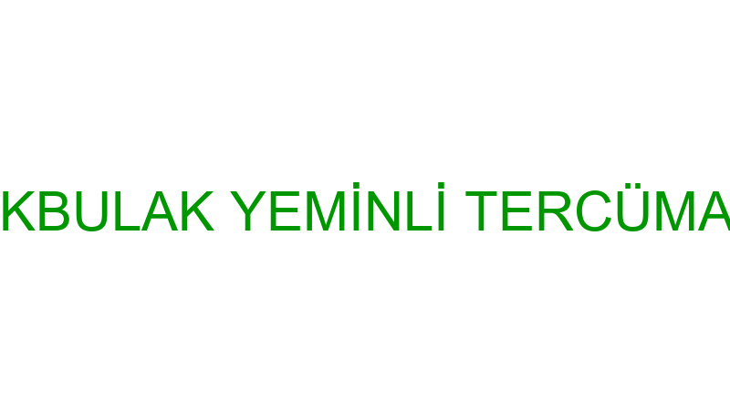 AKİLE BİRİM AKBULAK YEMİNLİ TERCÜMANLIK BÜROSU