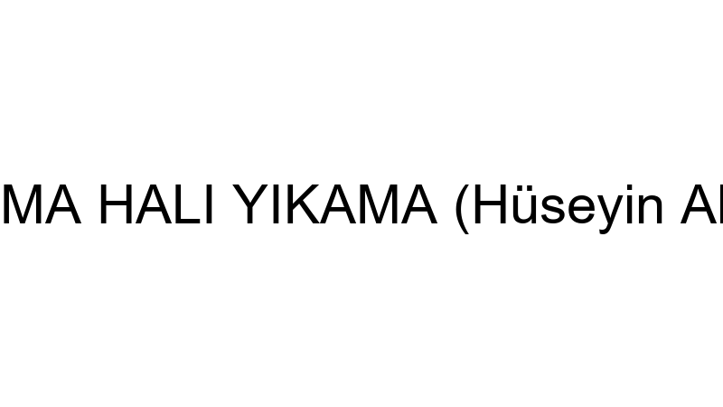 SİNEMA HALI YIKAMA (Hüseyin Akbaş)