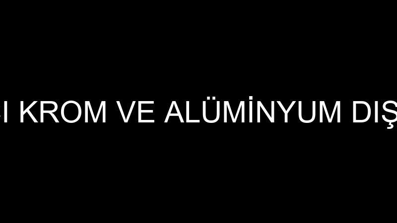 BEKİR TAŞCI AÇI KROM VE ALÜMİNYUM DIŞ CEPHE SİSTEM
