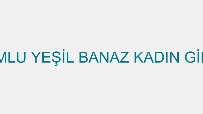 SINIRLI SORUMLU YEŞİL BANAZ KADIN GİRİŞİMİ ÜRETİM
