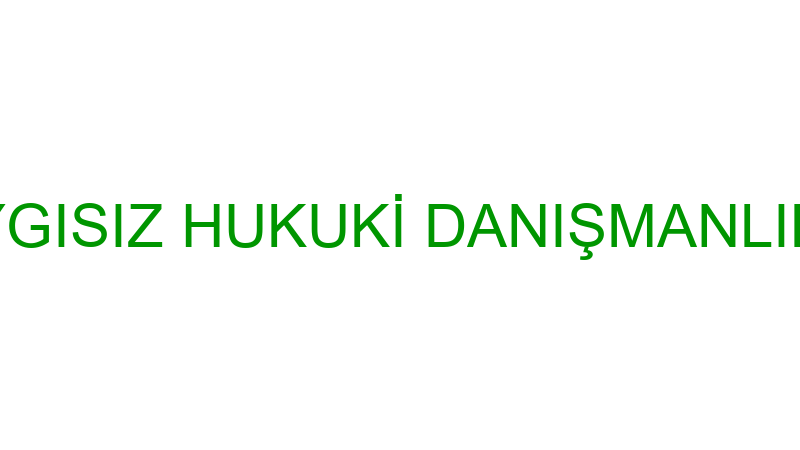 EMRE KAYGISIZ HUKUKİ DANIŞMANLIK BÜROSU