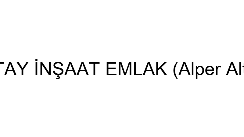 ALTAY İNŞAAT EMLAK (Alper Altay)