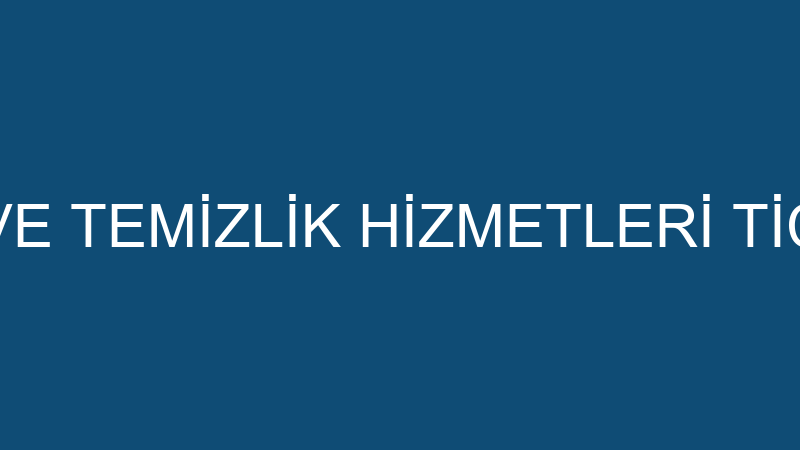 KANLICA HALI YIKAMA VE TEMİZLİK HİZMETLERİ TİCARET LİMİTED ŞİRKETİ
