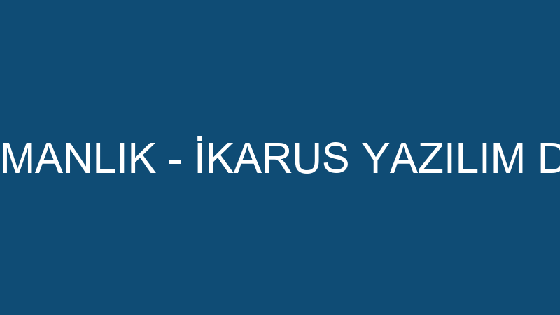 İKARUS TERCÜMANLIK - İKARUS YAZILIM DANIŞMANLIK Tİ
