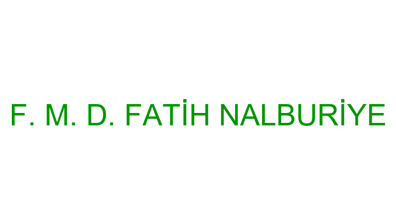 F. M. D. FATİH NALBURİYE