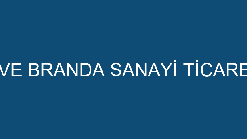 SEÇKİN TENTE VE BRANDA SANAYİ TİCARET LİMİTED ŞİRK