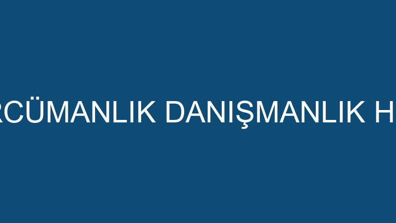 ANT ÇEVİRİ TERCÜMANLIK DANIŞMANLIK HİZMETLERİ TİCA