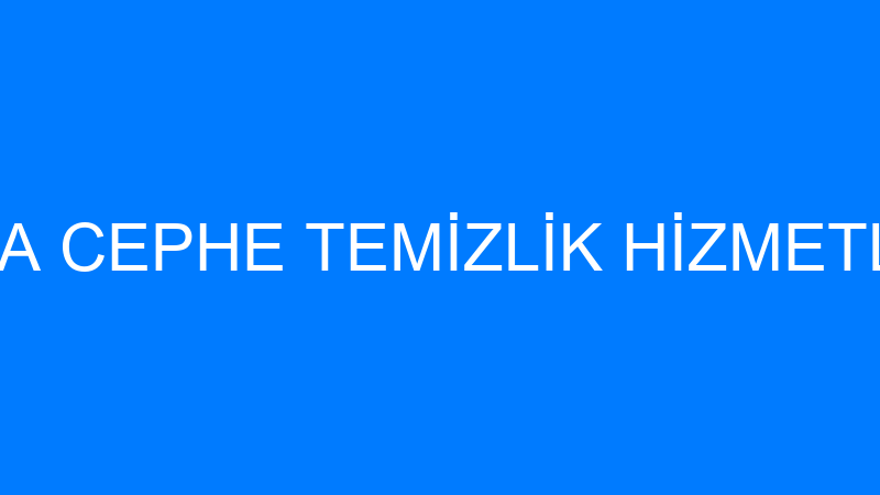 GÖK DAĞ PLAZA CEPHE TEMİZLİK HİZMETLERİ LİMİTED Şİ
