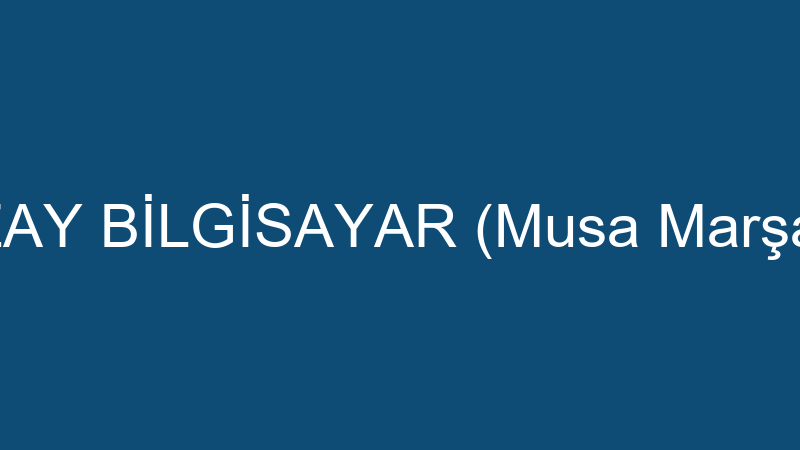 UZAY BİLGİSAYAR (Musa Marşap)
