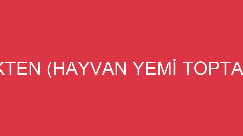 ZİYATTİN ÖKTEN (HAYVAN YEMİ TOPTAN TİCARETİ)