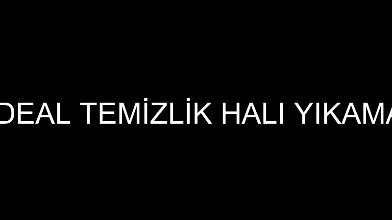 İDEAL TEMİZLİK HALI YIKAMA