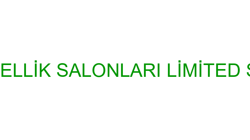 ZS GÜZELLİK SALONLARI LİMİTED ŞİRKETİ - Green Turkey Öğrenci̇ Hi̇zmetleri̇ Ve Genel Ti̇caret L -  