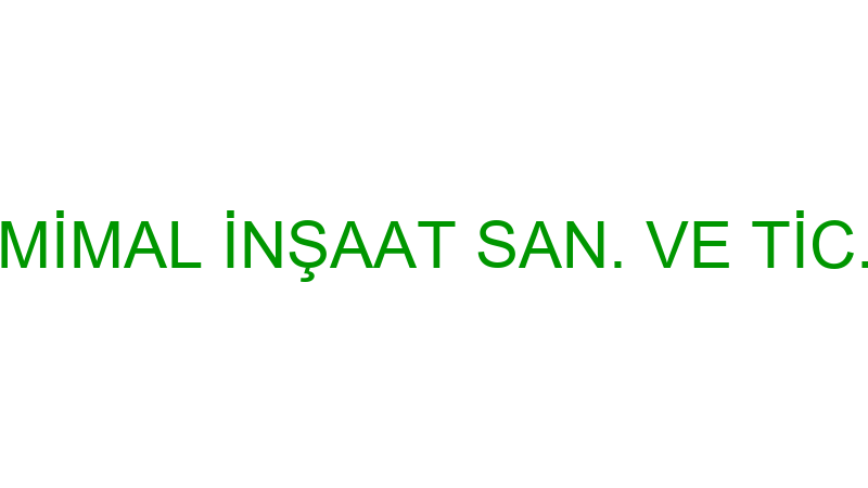 MİMAL - MİMAL İNŞAAT SAN. VE TİC.LTD.ŞTİ.