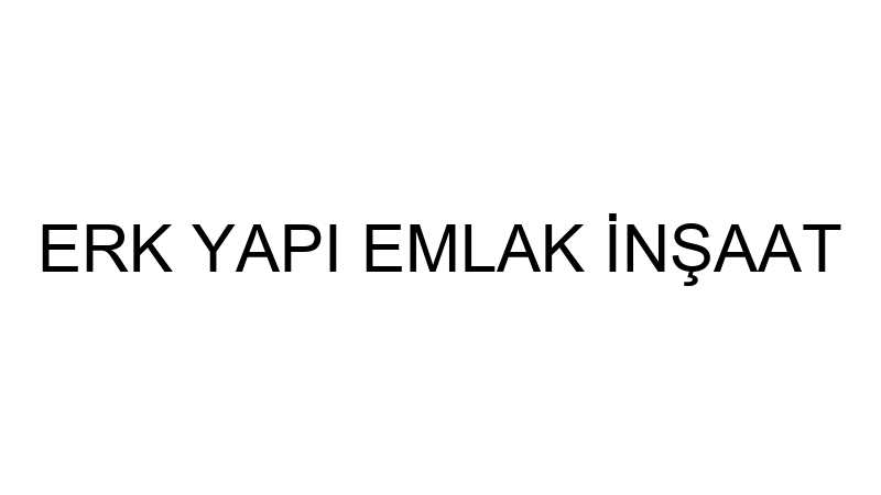 ERK YAPI EMLAK İNŞAAT