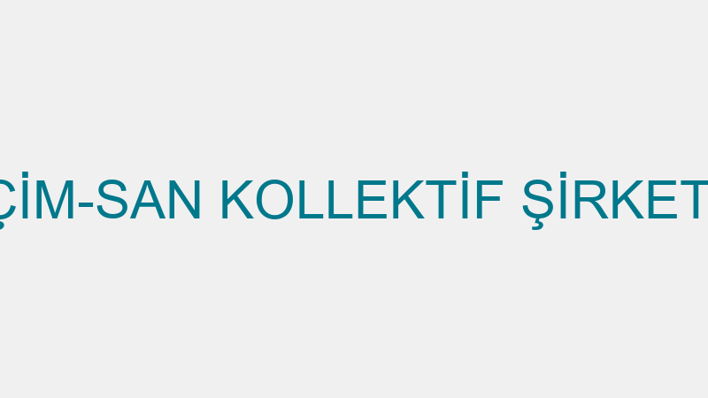ÇİM-SAN KOLLEKTİF ŞİRKETİ