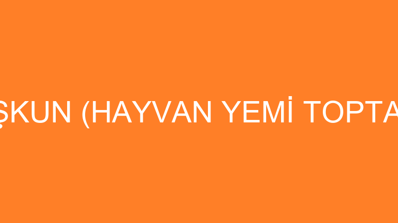 BÜLENT COŞKUN (HAYVAN YEMİ TOPTAN TİCARETİ)