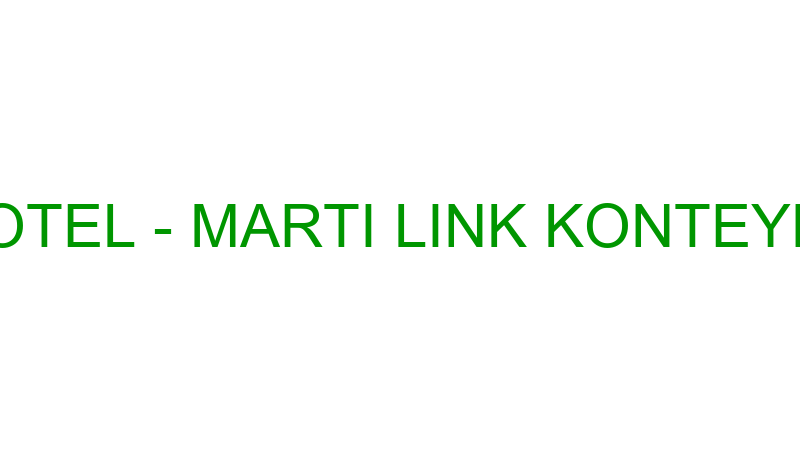 ALAÇATI YUGA OTEL - MARTI LINK KONTEYNER HİZMETLER