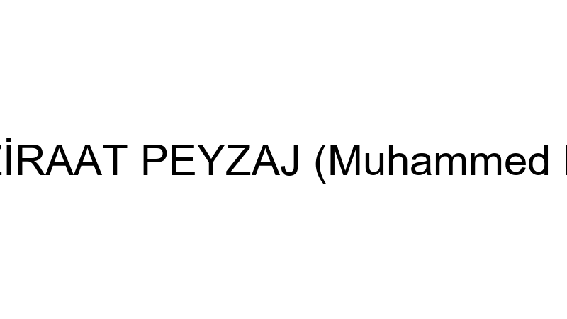 MARMARA ZİRAAT PEYZAJ (Muhammed Nuri Özçakal)