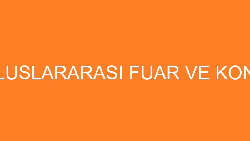 THE İSTANBUL ULUSLARARASI FUAR VE KONGRE HİZMETLER