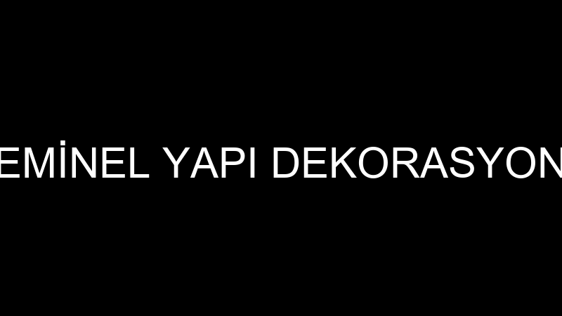 EMİNEL YAPI DEKORASYON