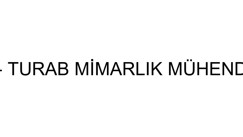 MEDA YALITIM - TURAB MİMARLIK MÜHENDİSLİK İNŞAAT S