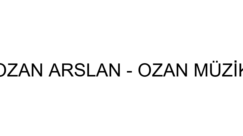 OZAN ARSLAN - OZAN MÜZİK