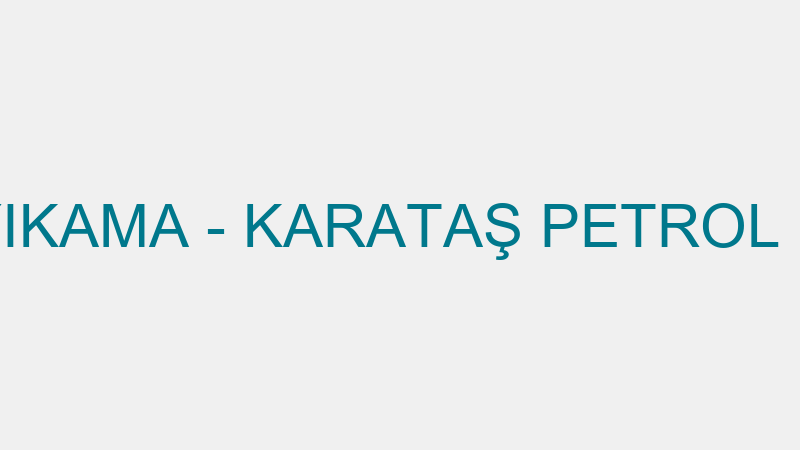 KARATAŞ HALI YIKAMA - KARATAŞ PETROL ÜRÜNLERİ ENER