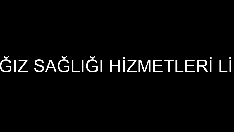 DOKTOR DİŞ AĞIZ SAĞLIĞI HİZMETLERİ LİMİTED ŞİRKETİ