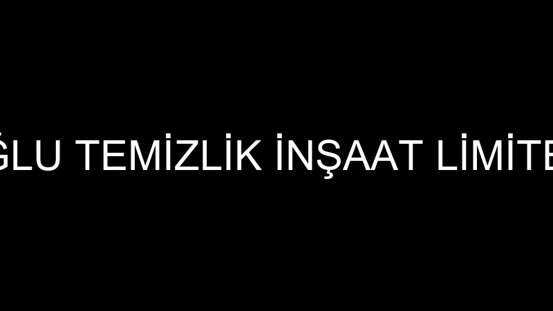 BAYNAZOĞLU TEMİZLİK İNŞAAT LİMİTED ŞİRKETİ