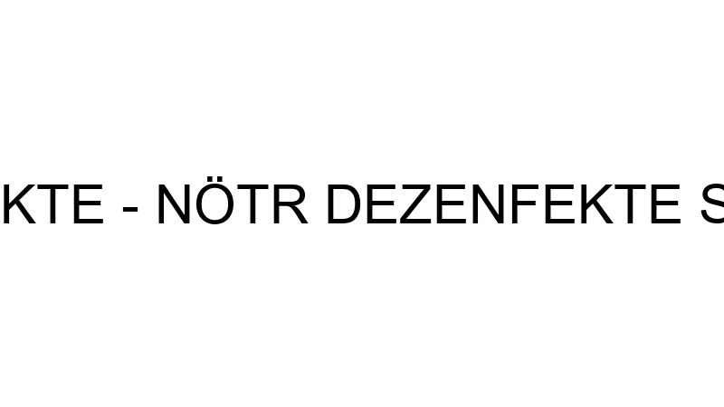 NÖTR DEZENFEKTE - NÖTR DEZENFEKTE SAN.TİC.LTD.ŞTİ.