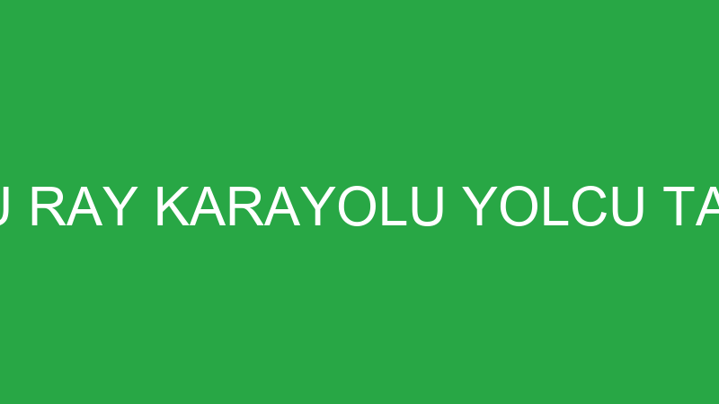SINIRLI SORUMLU RAY KARAYOLU YOLCU TAŞIMA KOOPERAT