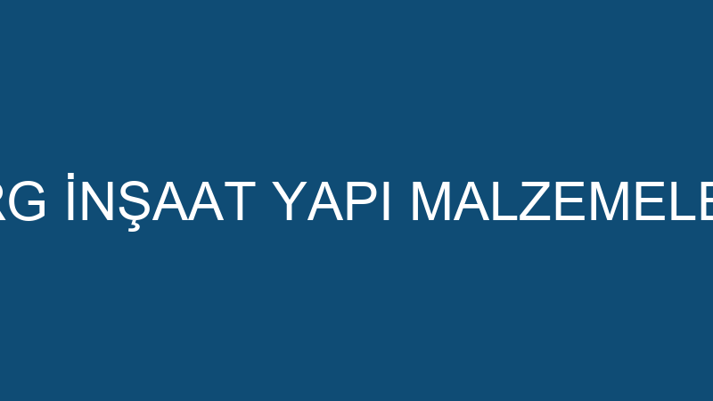GRG İNŞAAT YAPI MALZEMELERİ