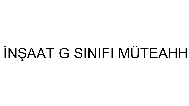 BMG İNŞAAT G SINIFI MÜTEAHHİTLİK
