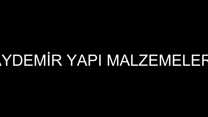 AYDEMİR YAPI MALZEMELERİ