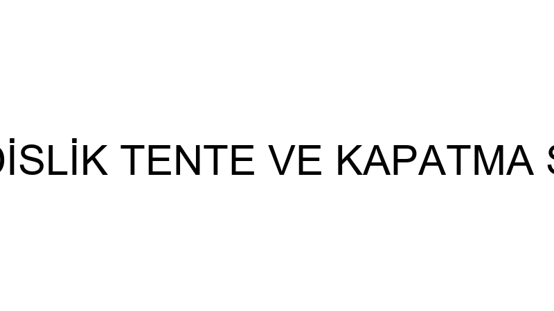 3D MÜHENDİSLİK TENTE VE KAPATMA SİSTEMLERİ