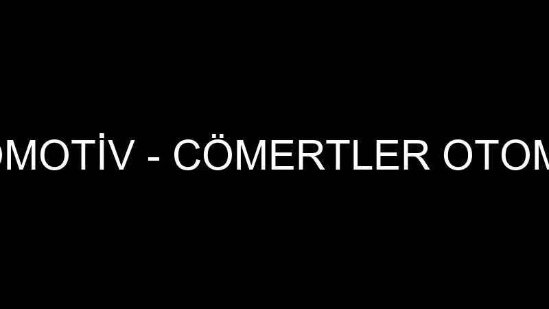 CÖMERTLER OTOMOTİV - CÖMERTLER OTOMOTİV TAŞIMACILI