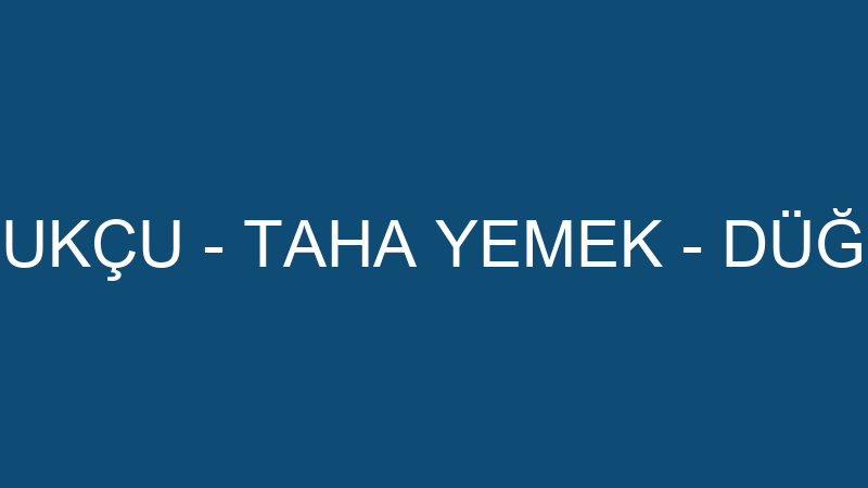 HASAN ÇUBUKÇU - TAHA YEMEK - DÜĞÜN SALONU