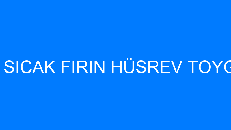 ERTEMLER SICAK FIRIN HÜSREV TOYGAR ERTEM