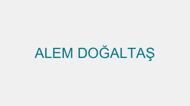 ALEM DOĞALTAŞ