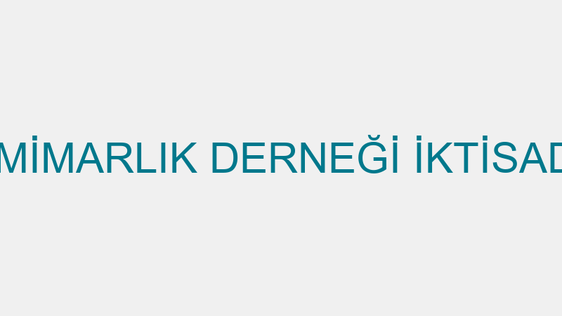 İDEALİST İÇ MİMARLIK DERNEĞİ İKTİSADİ İŞLETMESİ