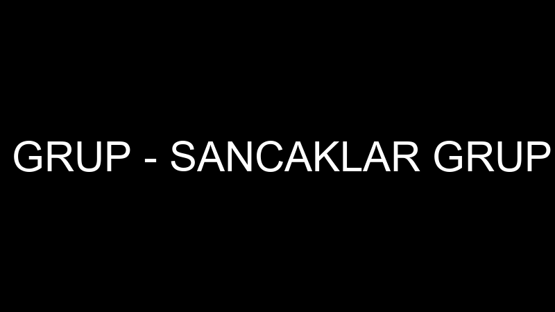 SANCAKLAR GRUP - SANCAKLAR GRUP İNŞAAT A.Ş.
