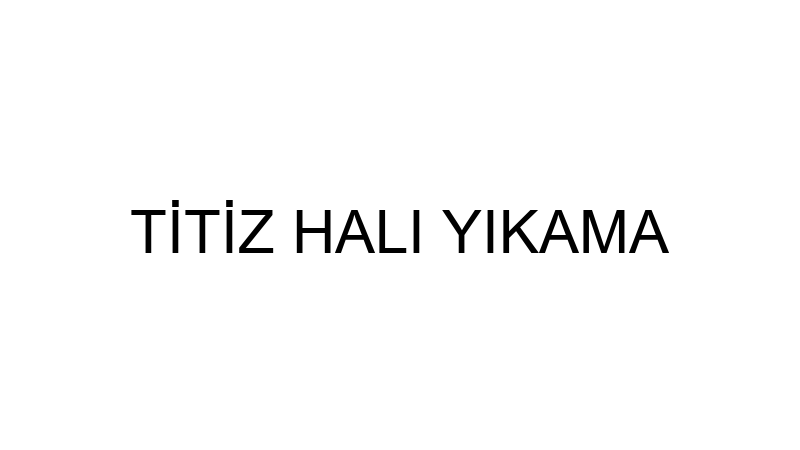 TİTİZ HALI YIKAMA