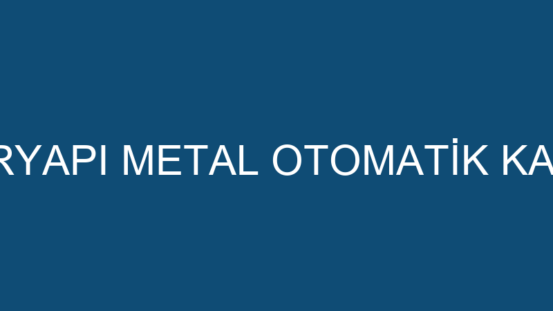 ERYAPI METAL OTOMATİK KAPI