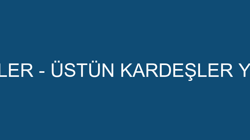 ÜSTÜN KARDEŞLER - ÜSTÜN KARDEŞLER YEM BESİCİLİK GI