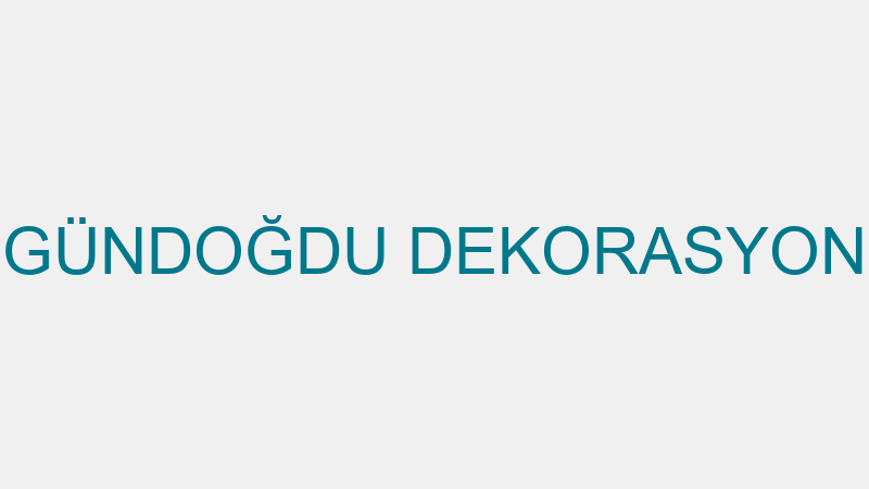 GÜNDOĞDU DEKORASYON