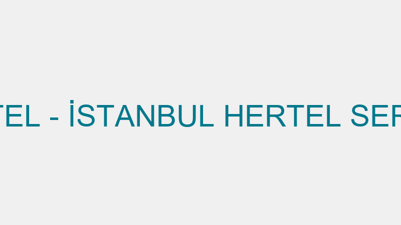 İSTANBUL HERTEL - İSTANBUL HERTEL SERT METAL NAKLİ
